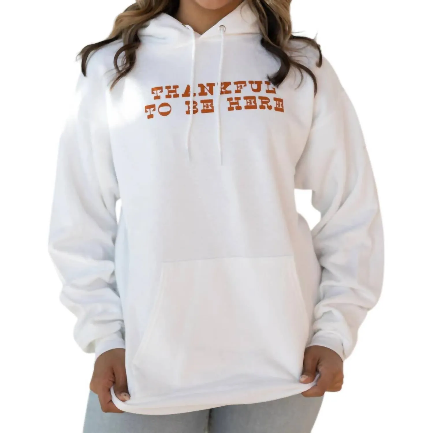 Thankful To Be Here Hoodie In White